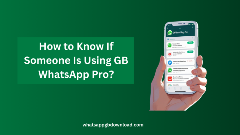 How to Know If Someone Is Using GB WhatsApp Pro