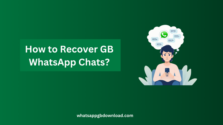 How to Recover GB WhatsApp Chats