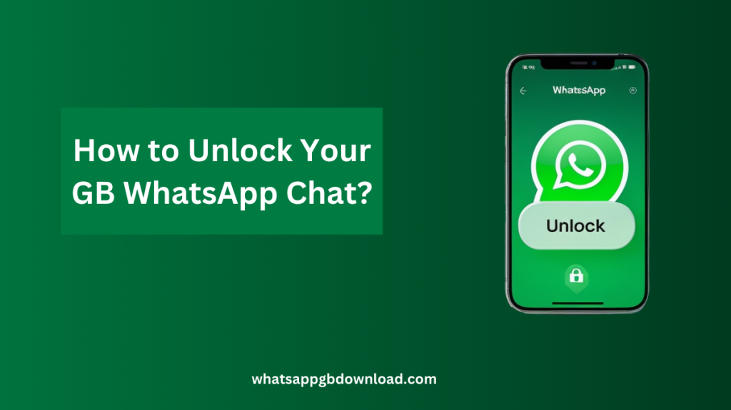 How to Unlock Your GB WhatsApp Chat